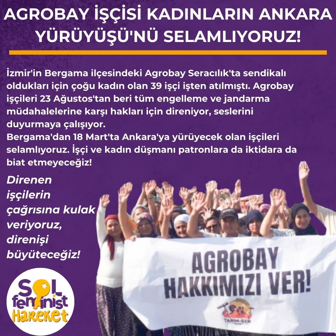 ⭐Agrobay İşçisi Kadınların Ankara Yürüyüşü 'nü Selamlıyoruz! 📍Direnenlerin çağrısına kulak veriyoruz, direnişi büyüteceğiz! #AgrobayİşcileriİleYürü