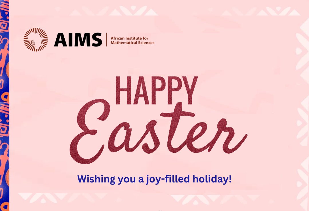Happy Easter from AIMS Rwanda! Wishing everyone a joyful celebration! #HappyEaster #Easter2024 #EasterSunday