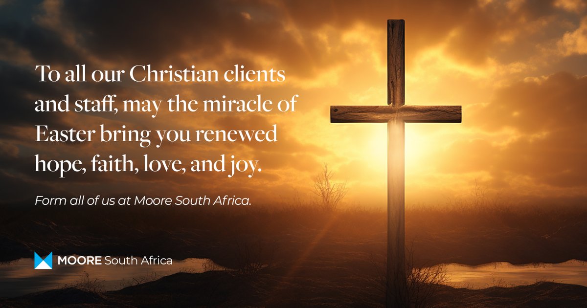 To all our Christian clients and staff, may the miracle of Easter bring you renewed hope, faith, love, and joy.

Form all of us at Moore South Africa.