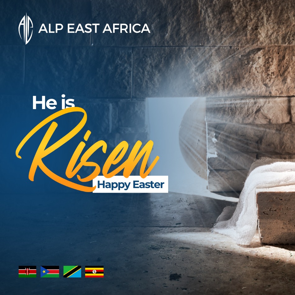Happy Easter from us at ALP East Africa. He is Risen!