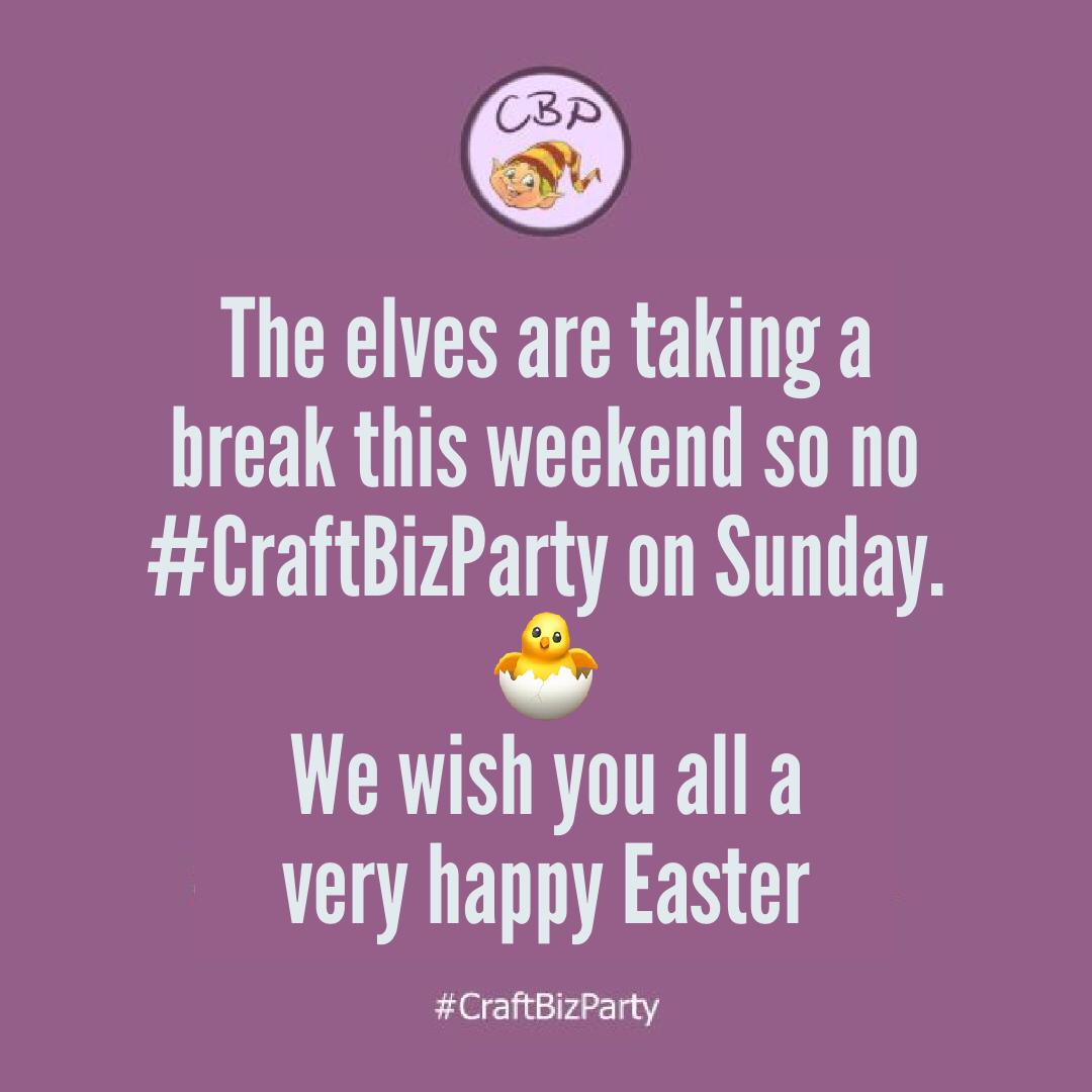 🐰There's no CraftBizParty today. We'll be back on 7th April.🐣 Keep using our hashtag #CraftBizParty though as we'll be sharing as always. Happy Easter to all who celebrate 🐤🍫