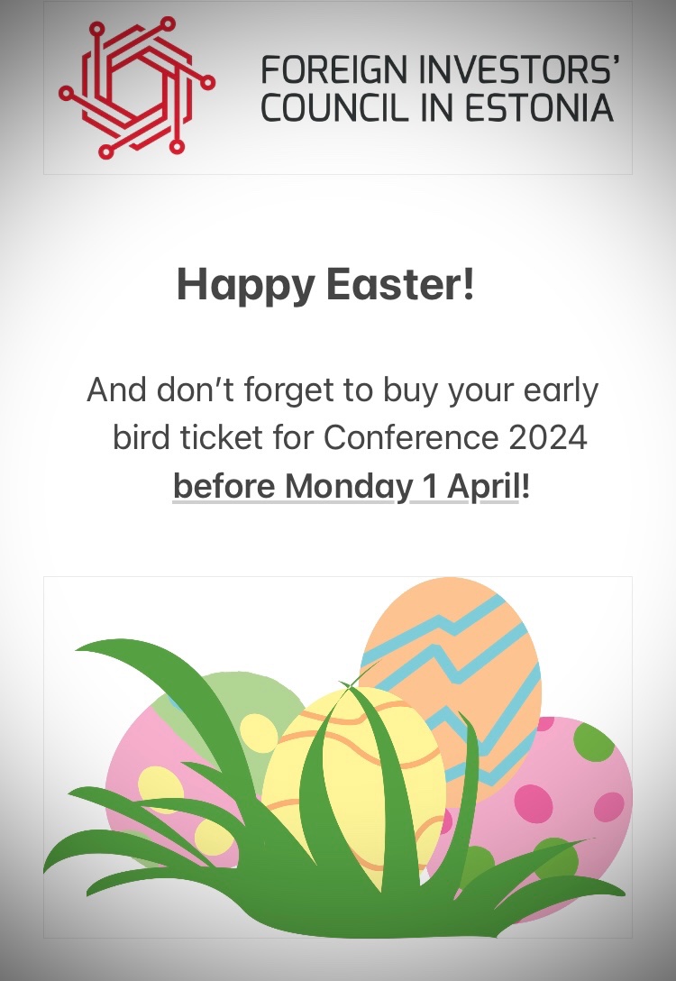 🐥 Happy Easter - And don’t forget to buy your early bird ticket for the FICE Conference 2024 before Monday 1 April.

🪺 Go to completeevents.ee/fice/ and get your ticket 🎟️ (FICE members, ask your chamber for the discount code)

See you at 17 April in Tallinn!