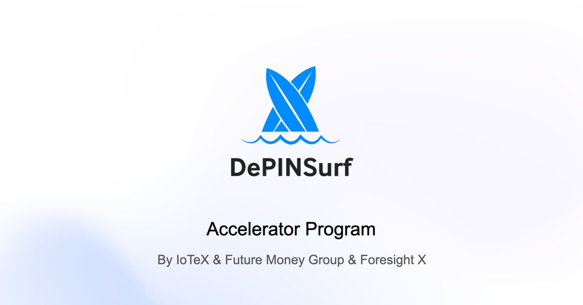 We're proud to announce that our DePIN Surf cohort1 program is on great process and now we are open to cohort2 application @DepinSurf 🤝 DePIN Surf is the first and professional DePIN accelerator by @fmgroupxyz , @iotex_io and @ForesightVen 🚀 Stay tuned & apply now! We will