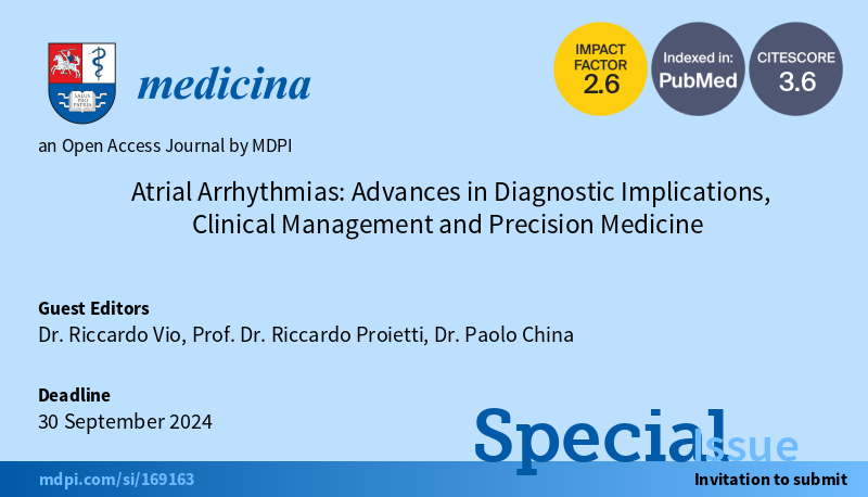 #specialissues #submissionswelcome 💡#Atrial #Arrhythmias: Advances in Diagnostic Implications, Clinical Management and Precision Medicine 🔗mdpi.com/journal/medici… 🧑‍🔬Guest Editor: Riccardo Vio, Riccardo Proietti, Paolo China 📅Deadline: 30 September 2024 #Cardiology #Heart
