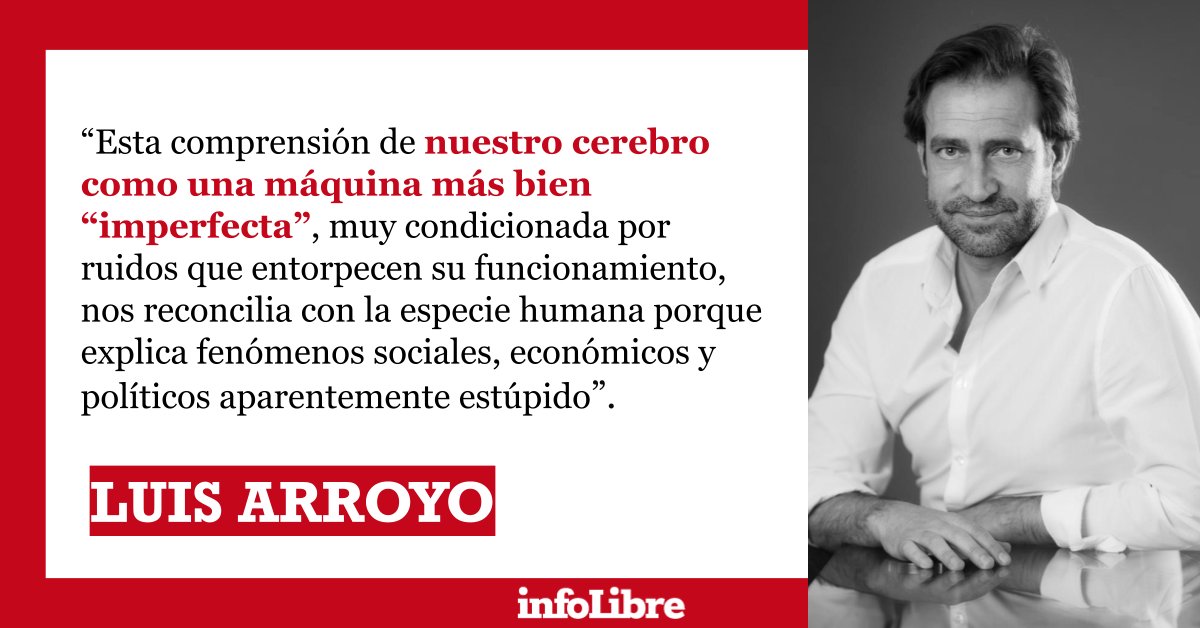 'Nuestro cerebro no está hecho para razonar', la opinión de @LuisArroyoM ow.ly/tzZW50R4zy9