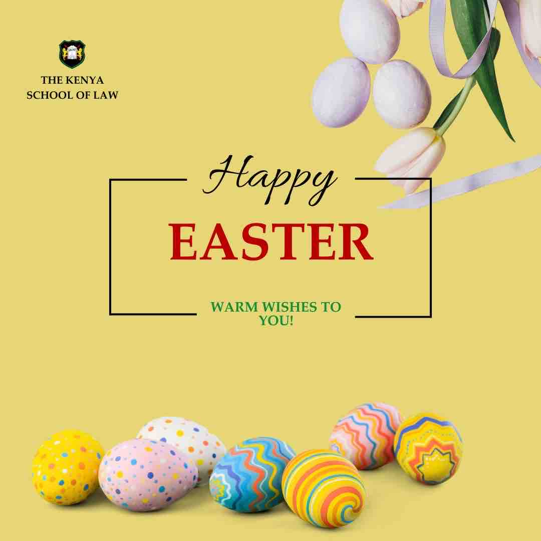 SchoolofLawKE's tweet photo. From all of us at The Kenya School of Law, wishing you a joyful Easter filled with love, laughter, and the renewal of hope. https://t.co/r4BJyakRFh