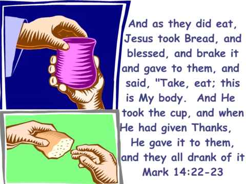.#ccot #tcot #HolyWeek #MaundyThursday #HolyThursday #LastSupper #Jesus #bread #body #cup #blood #Bible #GospelofMark