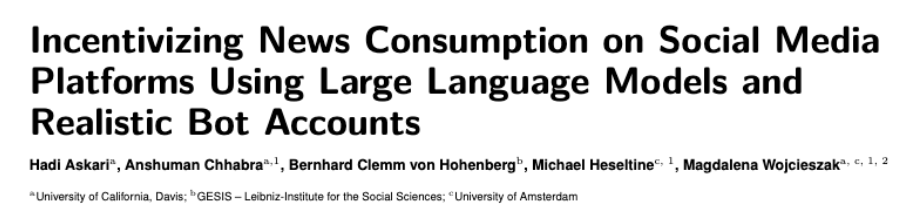 New Preprint 🚨: Read our new paper: arxiv.org/abs/2403.13362 where we try to answer the question: Can we leverage LLMs and realistic bot accounts to incentivize users to consume more news content? More below👇[1/6]