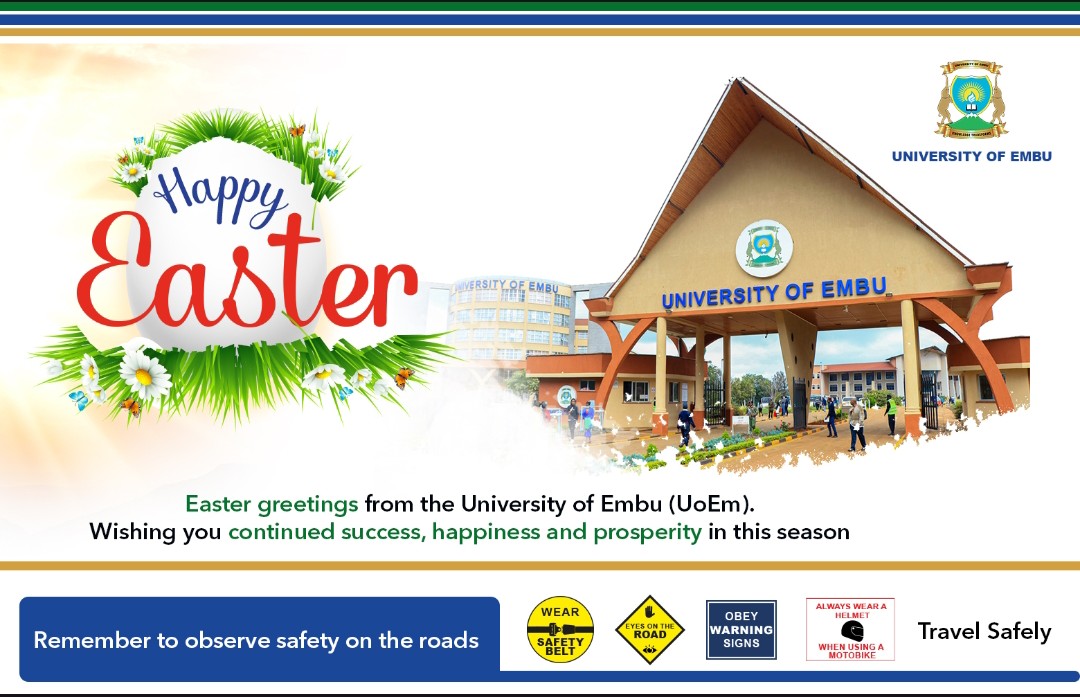 The University of Embu wishes you a Happy Easter 🐣 #HappyHolidays #MasomoBestNiUoEm #safetravelsalways #bestpublicuniversity #knowledgetransforms