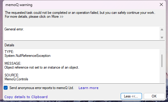 Using MemoQ PM Edition opened my eyes to a wealth of new bugs and error messages I'd never seen before
I might start a collection at this point