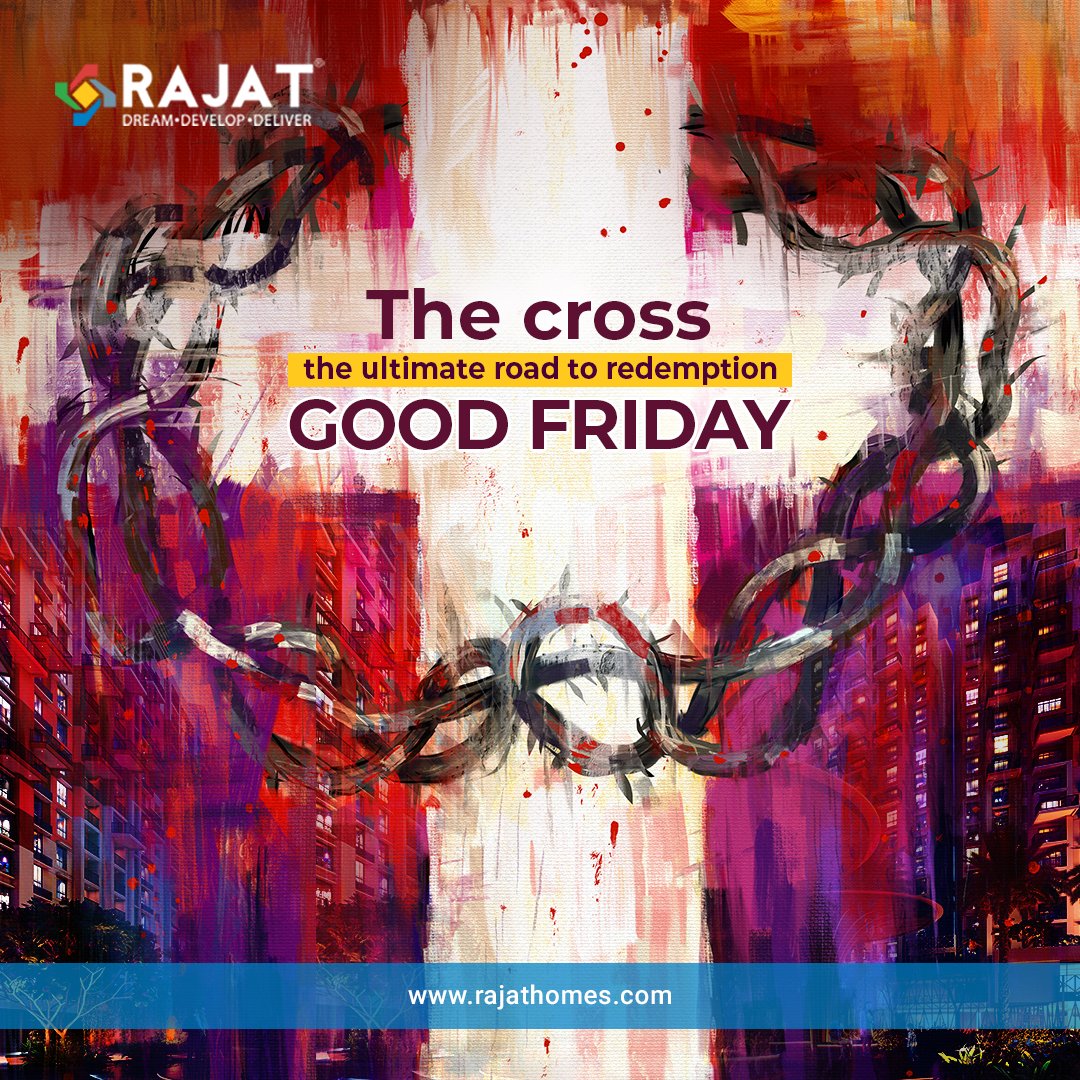 May the sacrifice of our savior become an inspiration for us to keep progressing.

#RajatGroup #RajatHomes #NewBeginnings #DreamDevelopDeliver #GoodFriday #HolyFriday #Jesus