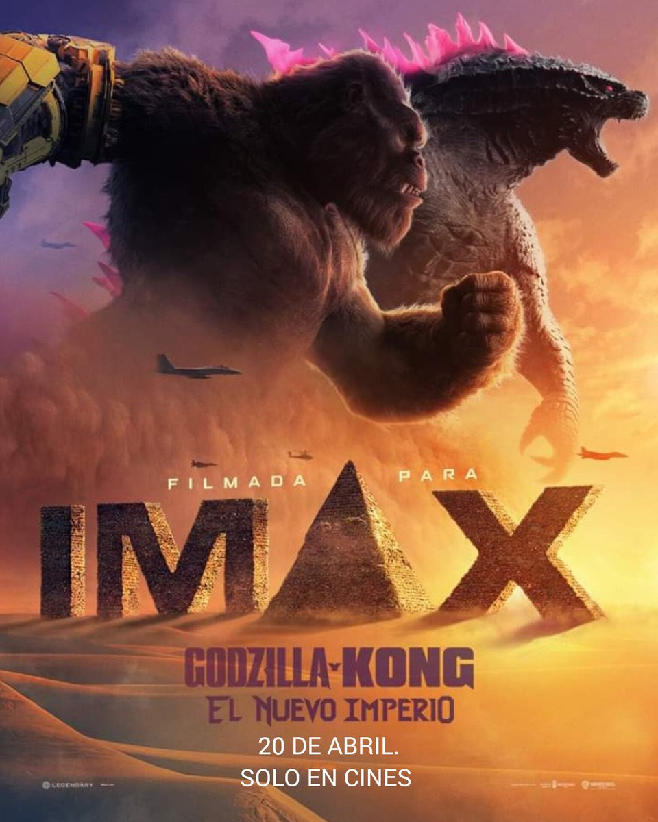 Godzilla y Kong Él Nuevo Imperlo en imax Estreno 20 de Abril solo en cines