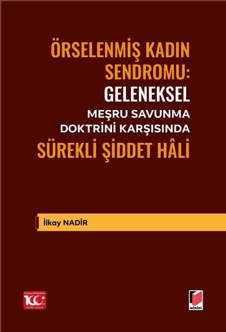 İlkay Nadir’in danışmanlığımda yazdığı yüksek lisans tezi “Örselenmiş Kadın Sendromu: Geleneksel Meşru Savunma Doktrini Karşısında Sürekli Şiddet Hali” başlığıyla kitaplaştırılmıştır.