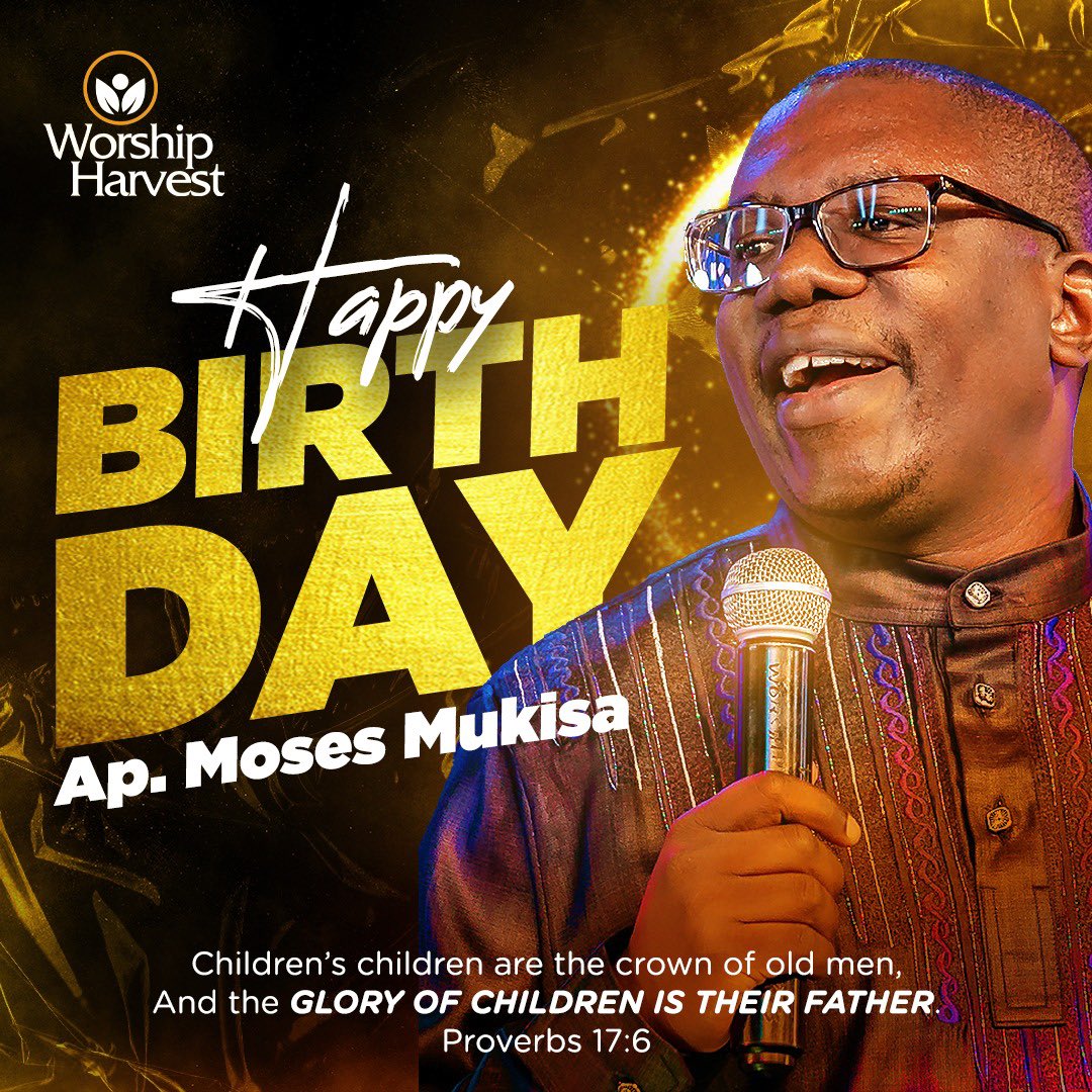 Happy Birthday Apostle @mosesmukisa