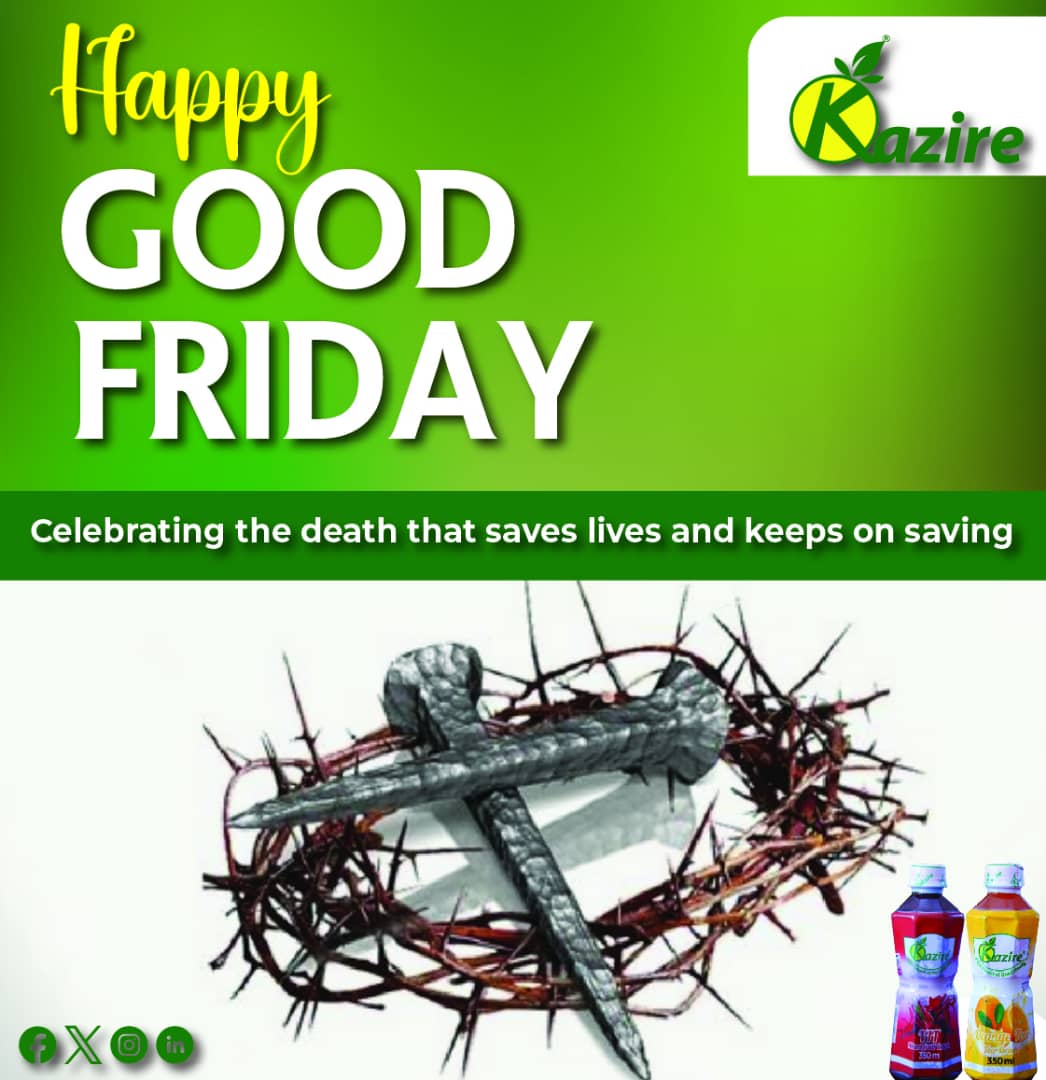 #HappyGoodFriday to all our customers here in Uganda & elsewhere. By His Blood we were saved from the bondage of sin. Enjoy your holidays with good health by taking care of your diet.