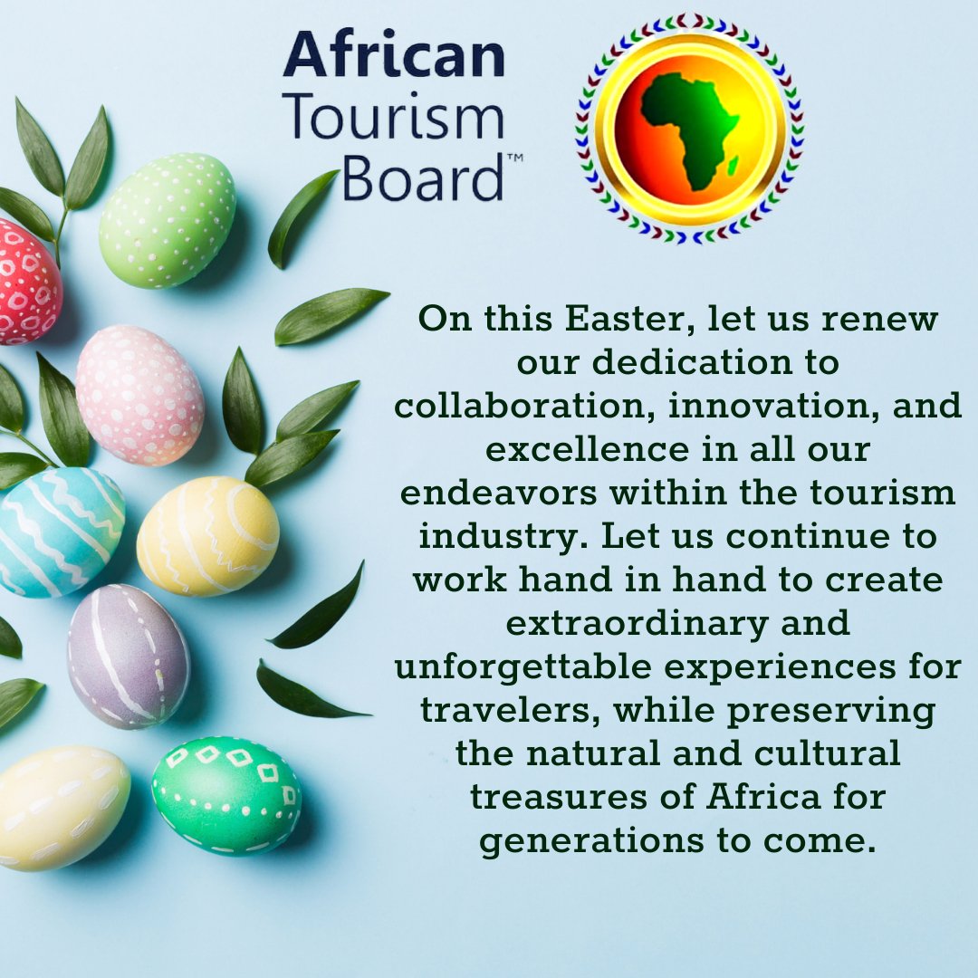 We wish you all a blessed Easter filled with joy, peace, and prosperity. May this holiday season bring about renewed inspiration and a strengthened commitment to our collective mission of advancing the tourism sector in Africa.