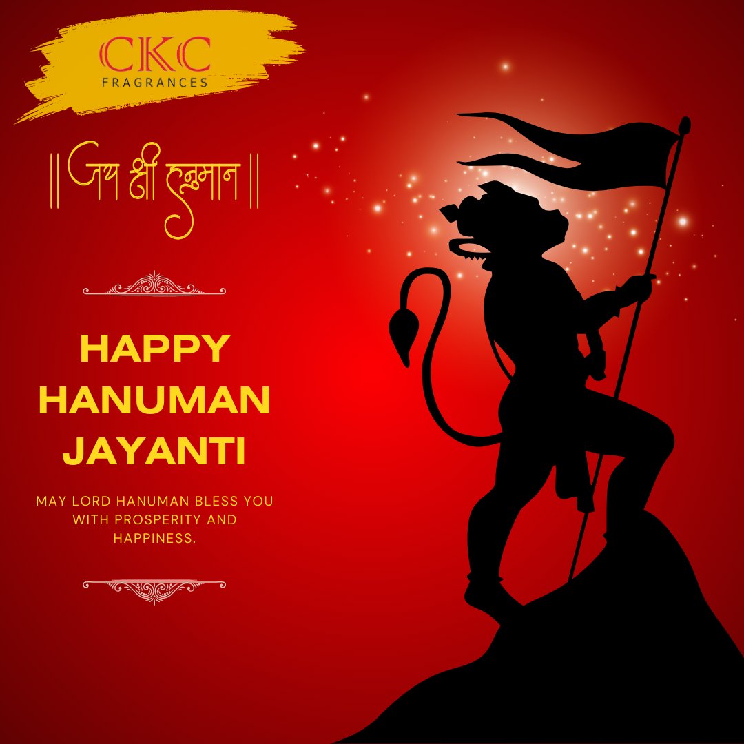 May the blessings of Hanumanji inspire strength, courage, and devotion in our lives. Happy Hanuman Jayanti! 🙏

#HanumanJayanti #Strength #Courage #Devotion #Blessings #Celebration #Divine #Inspiration #JaiHanuman #CompanyWishes #TeamSpirit #RishabhCKothari #ckcfragrances