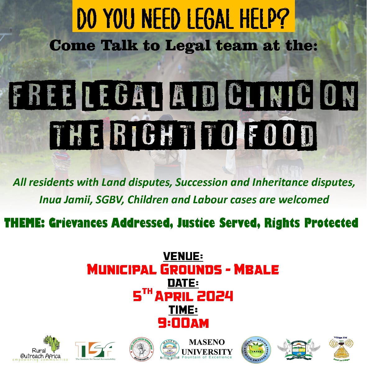 Every person has the right to be free from hunger, and to have adequate food of acceptable quality. You are invited to a Free Legal Aid Clinic on The Right To Food at Municipal Ground, Mbale Vihiga County. Come talk to our legal team on issues that affect access to food.