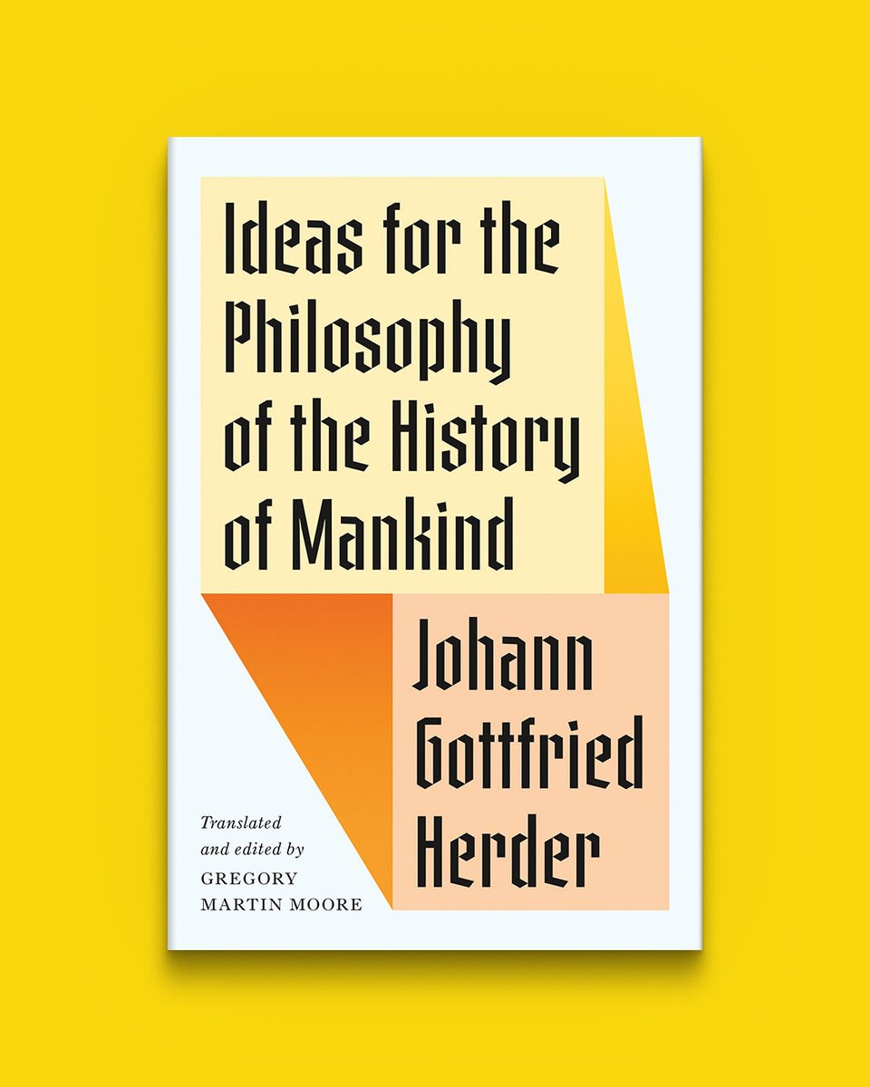 Johann Gottfried Herder's Ideas for the Philosophy of the History of Mankind (translated by Gregory Martin Moore) is one of the most important works of the Enlightenment—in the first new, unabridged English translation in over two centuries. Read a sample: hubs.ly/Q02p9SS80