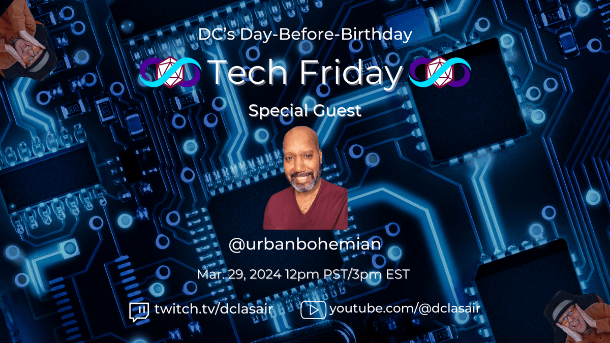 Later today! Come celebrate the day before my birthday on #TechFriday with special guest @urbanbohemian