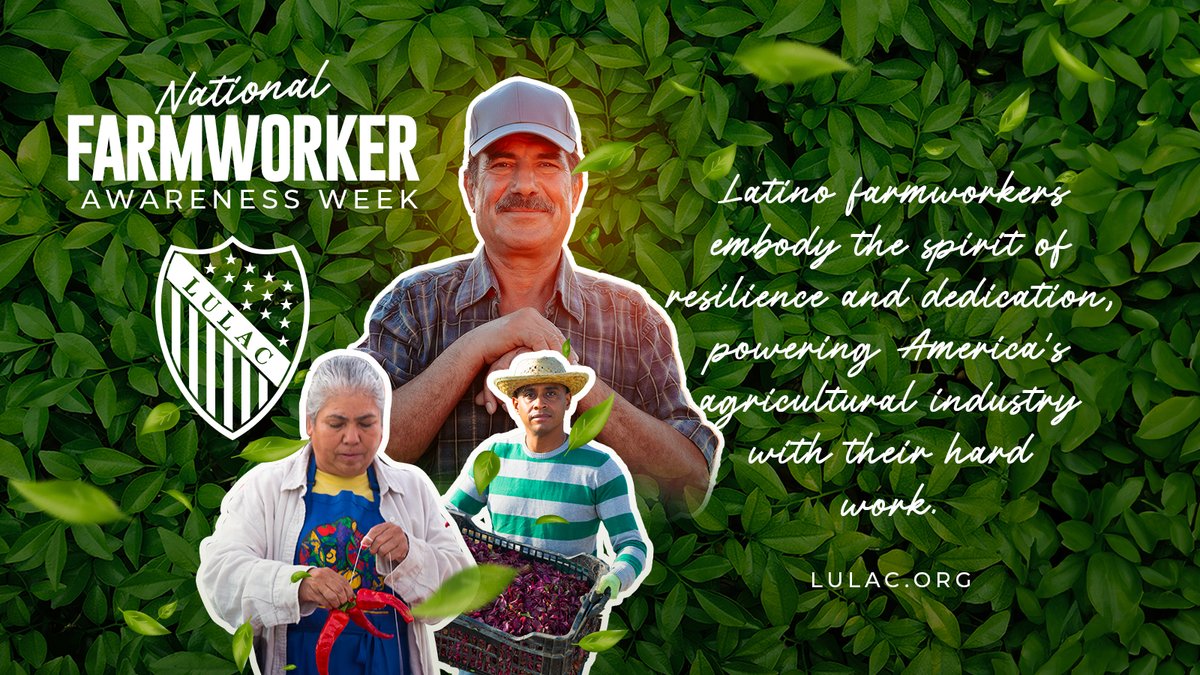 National Farmworker Awareness Week 🧑🏻‍🌾🧑🏼‍🌾🧑🏽‍🌾🧑🏾‍🌾🧑🏿‍🌾👨‍🌾👩‍🌾 Latino farmworkers embody the spirit of resilience and dedication, powering America's agricultural industry with their hard work. #LULAC #NationalFarmworkerAwarenessWeek #Farmers