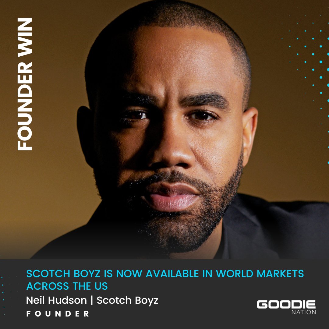 Big News from Scotch Boyz! Scotch Boyz is now available in World Markets across the US! 🎉 Congratulations to Neil Hudson and the team for bringing their vision to the global stage. #GoodieNation #BlackFoundersAreDope