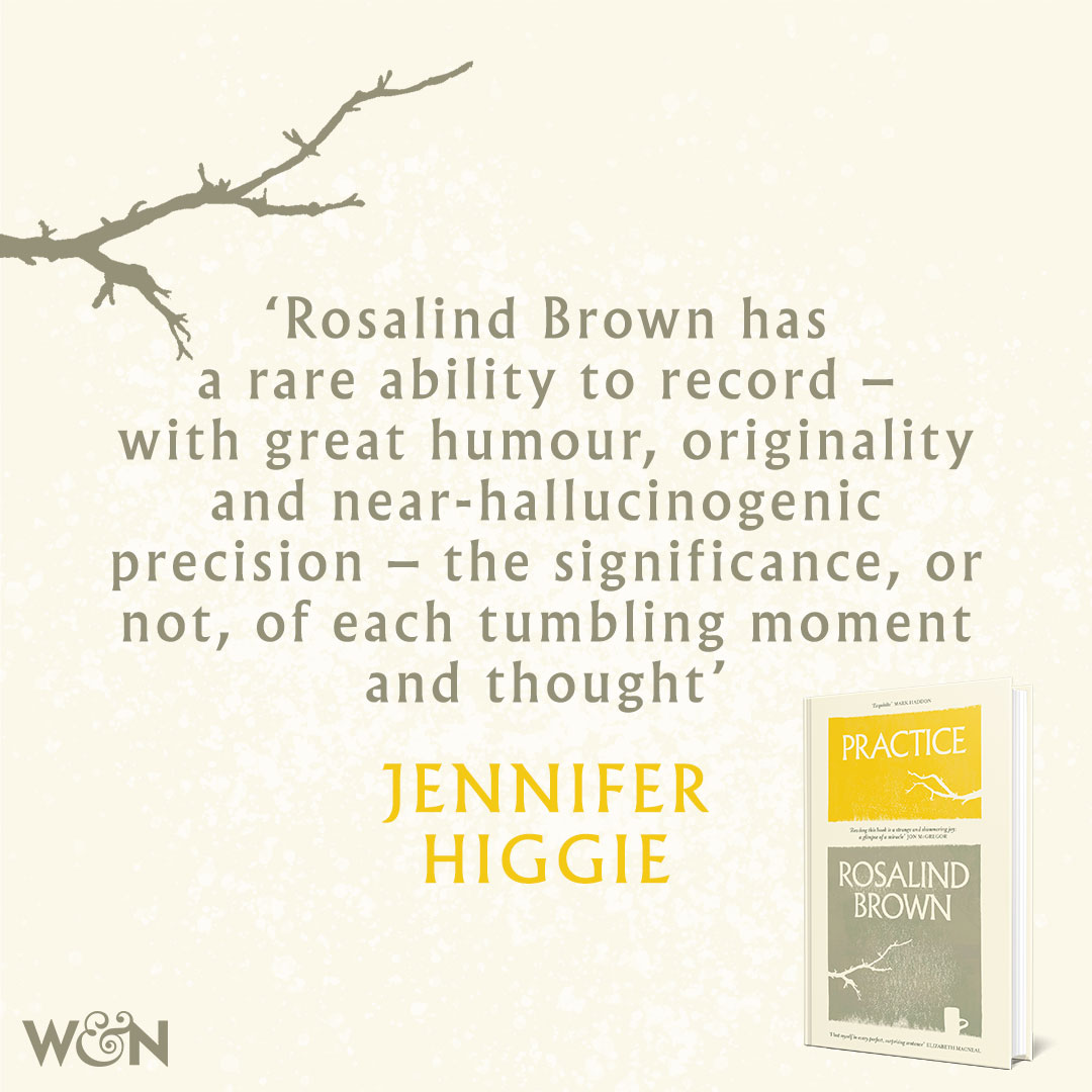 A debut novel about the life of the mind and the life of the body, about the repercussions of a rigid routine and the deep pleasures of literature. Practice by @_rosalind_brown is available to buy now: geni.us/PracticeHB 💬 @JenniferHiggie