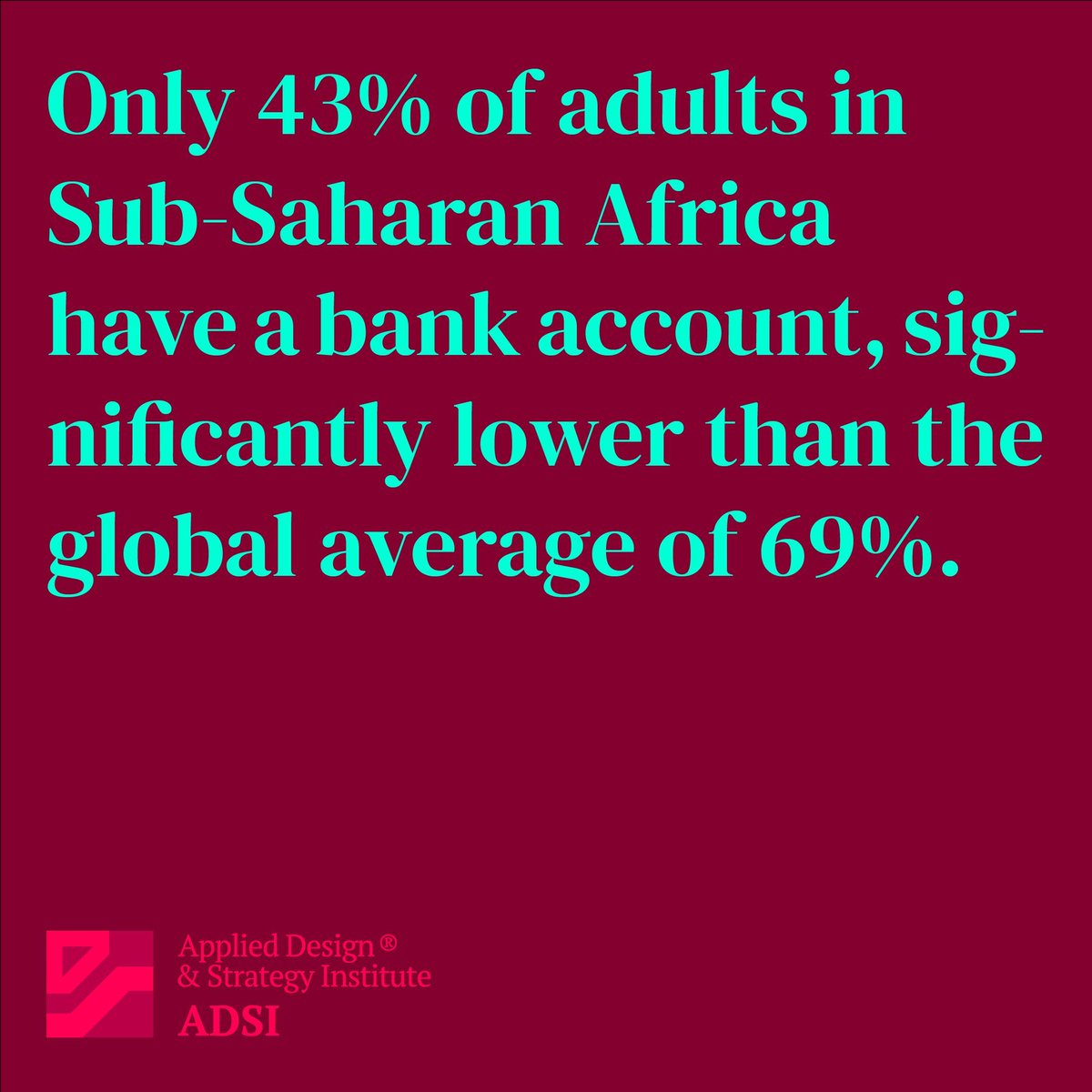 Just 43% of adults in Sub-Saharan Africa have a bank account, significantly lower than the global average. - Source: The World Bank Global Findex Database #FinancialInclusion #BankingTheUnbanked #EconomicEmpowerment #WorldBank