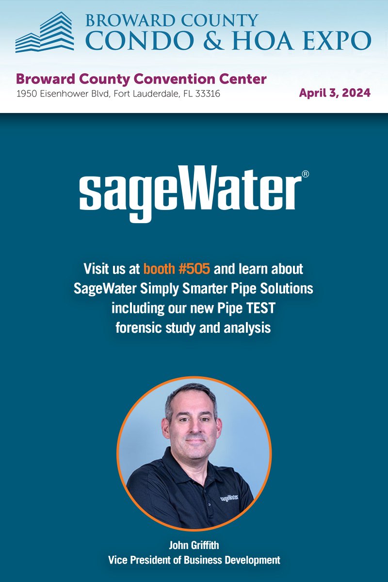 SageWater's tweet image. Come visit us! We&apos;ll be at the Broward County Condo &amp;amp; HOA Expo on April 3. Learn about our Pipe TEST forensic analysis and other ways we can help you address the failing pipes in your building. #browardcountyexpo #repipe
