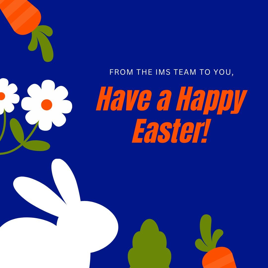 Happy Easter from the team at IMS! 🐣

We wish you a joyous long weekend.

#HappyEaster #IMS #Easter2024