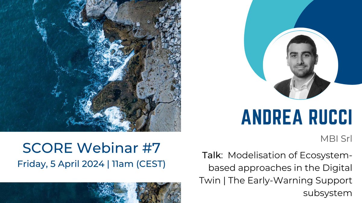 🔔 Join our #webinar on Friday, 5 April! 👉score-eu-project.eu/2024/03/11/web… 🎙️ Our 2nd speaker will be Andrea Rucci from @mbigroup_it. He will talk about modelisation of #Ecosystembased approaches in the #DigitalTwin and about the Early-Warning Support subsystem.