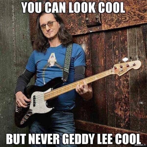 I still choose to live
And give, even while I grieve
Though the balance tilts against me
I was brought up to believe

#Rush #GeddyLee #ThankGedItsFriday