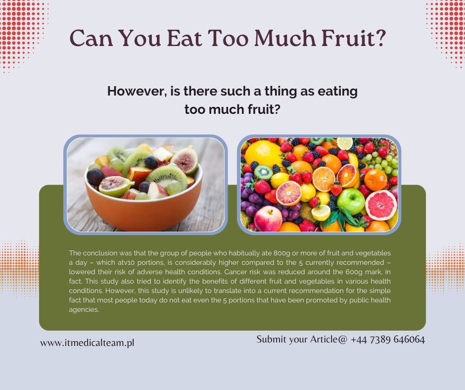 ITMedical2's tweet image. Delve into the question of whether it's possible to overindulge in fruit consumption, examining the potential health implications and offering balanced insights 🍇🥝

 #FruitFacts #oriele  #NutritionDebate #HealthyEating