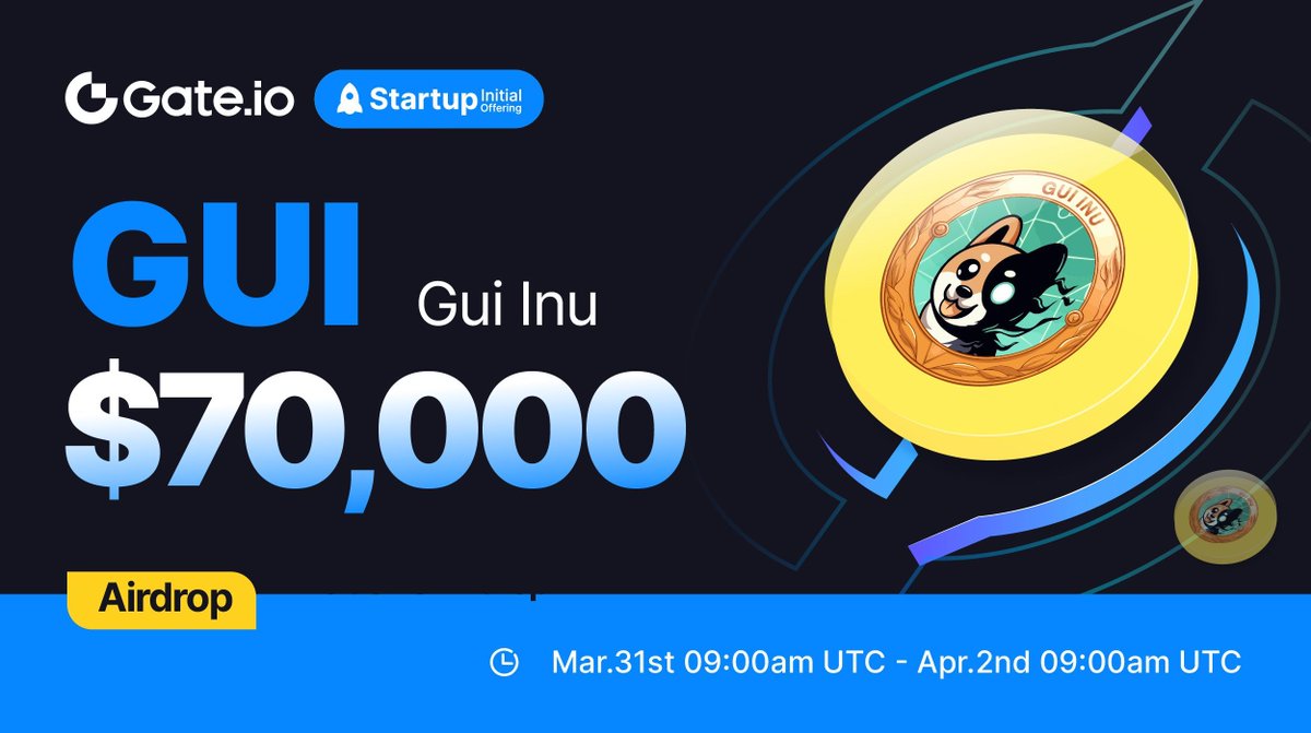 Gate.io Startup Free Offering: 851,546,977 $GUI #airdrops <a href="/guiinuonaptos/">GUI INU☠️</a>

⏰Subscription: 9:00AM, Mar 31 - 9:00AM Apr 2 (UTC)
⏰Trading: 13:00PM, Apr 2 (UTC)

Claim NOW: gate.io/startup/1340
Details: gate.io/article/35528

#GateioStartup #Gateio #launchpad