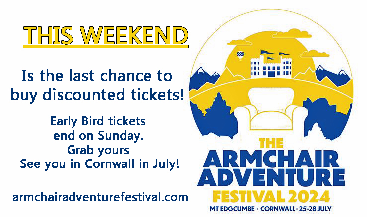 I've just been reading an email from Matt and Reece which reminds us that this is the last weekend where you can buy 'early bird' discounted tickets for the The Armchair Adventure Festival @ArmchairAdvFest See you there I hope!! armchairadventurefestival.com/event-details/…