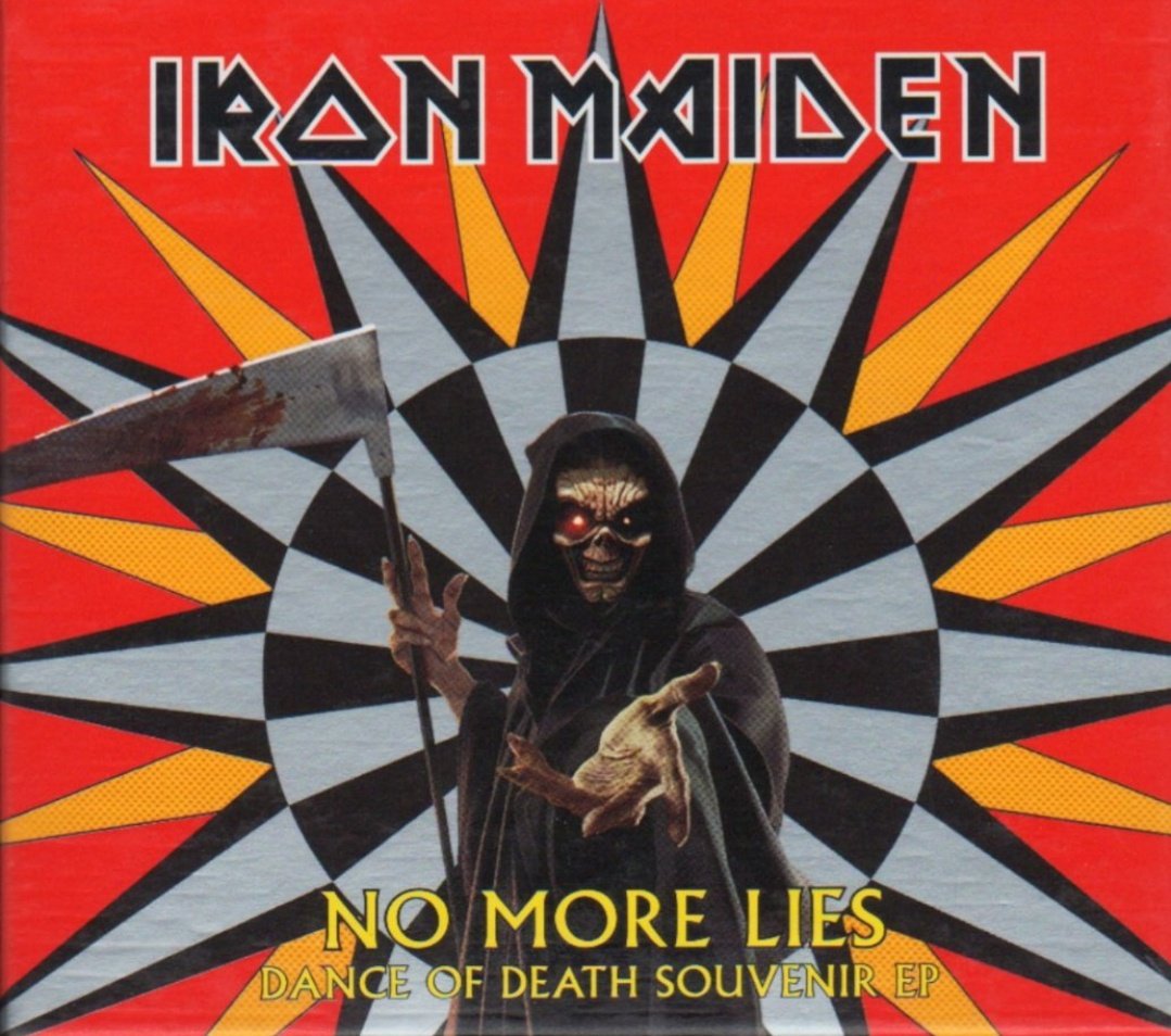 March 29, 2004. Iron Maiden's album called ''No More Lies-Dance of Death Souvenir EP'' is published. It is a limited edition souvenir EP that IRON MAIDEN released as (a special thank you to all the fans).