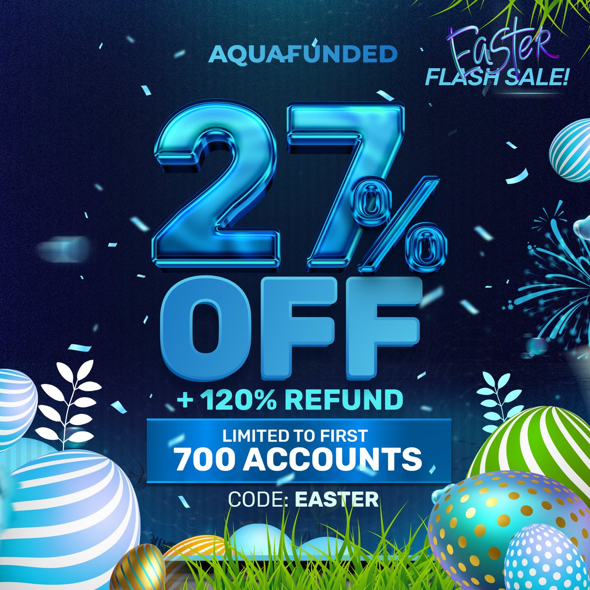27% OFF All Accounts Easter Flash Sale 🐣🌸 Only for 700 Accounts 💙 120% Refund 💙 90% Profit Split ⏳ Limited Time Promo Make Waves with Trading 🌊 Get your Accounts Today aquafunded.com/?el=x