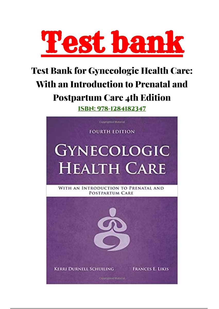 Test Bank for Gynecologic Health Care 4th Edition by Kerri Durnell Schuiling
#Testbank #Medconnoisseurlibraries #GynecologicHealthCare #4thEdition
medconnoisseurlibraries.com/product/test-b…