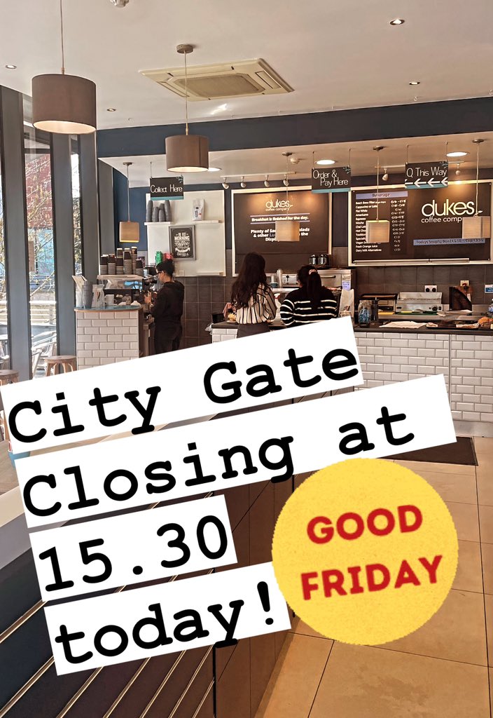 City Gate Closing at 3.30pm today! #GoodFriday