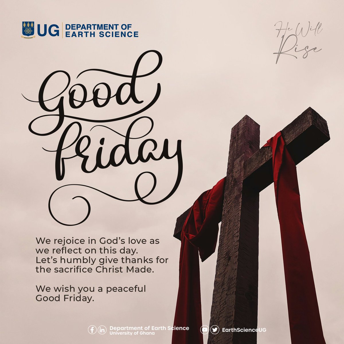 On this day,let’s be grateful for God's gift of his son.

Remembering and reflecting on His love and sacrifice through the cross.

Wishing you a blessed and peaceful Good Friday.

#EarthScienceUG #GoodFriday
