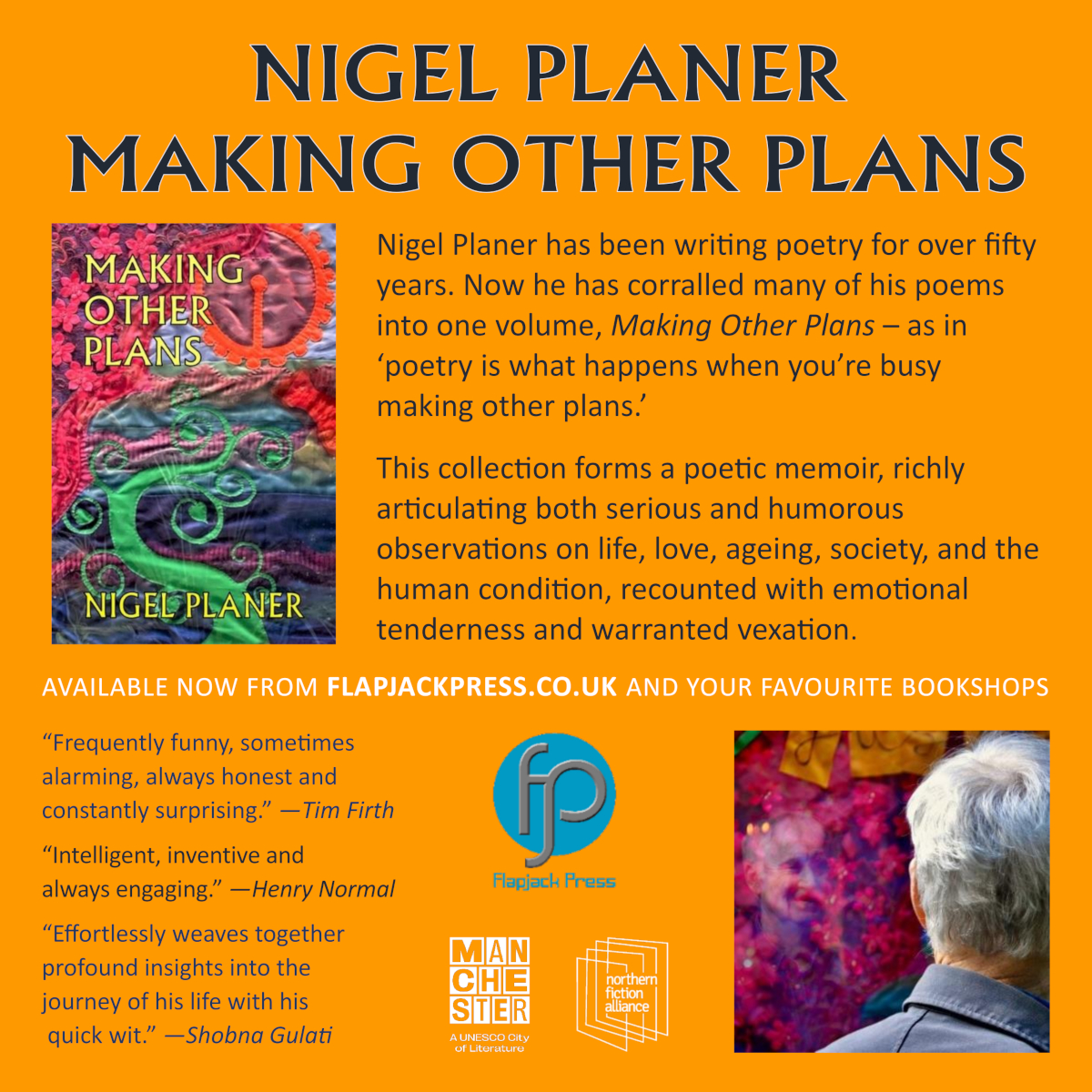 Expand your horizons (and book collection) with Making Other Plans, the wonderful new #poetry collection by @NigelPlaner1. Available now from flapjackpress.co.uk and the bookseller of your choice. 'A unique piece of poetic time travel.' Tim Firth