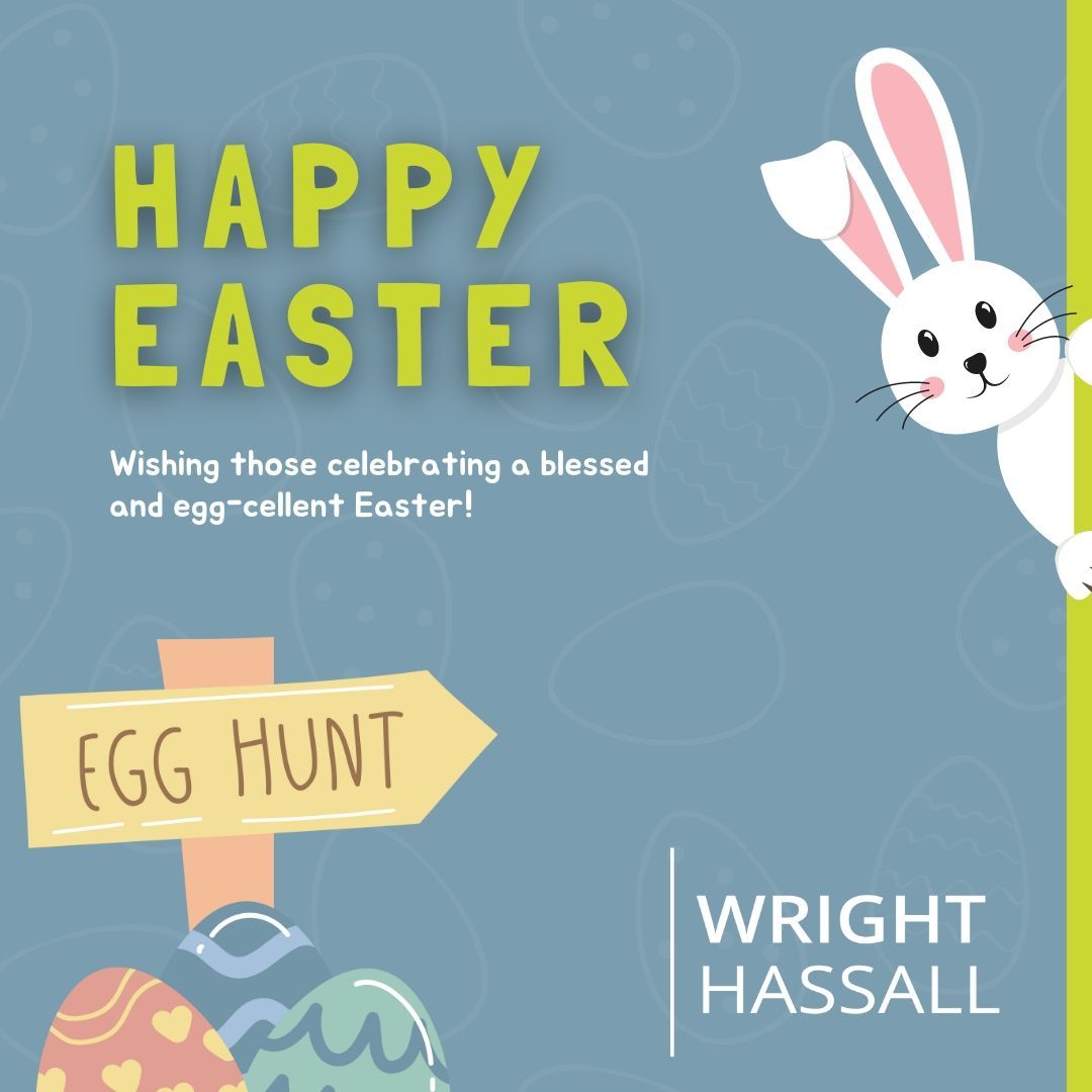 🐰🐣 Happy Easter! 🐰🐣 The team at WH wish all of those celebrating a blessed and egg-cellent time! #WeAreWrightHassall #Easter #EasterWeekend