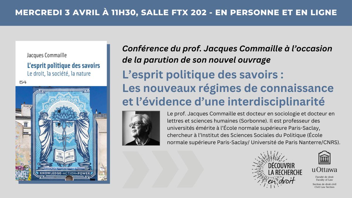 La conférence à Ottawa fera partie d'une tournée en avril 2024 pour le prof. Jacques Commaille autour de la publication de son dernier livre intitulé L’esprit politique des savoirs : Le droit, la société, la nature.