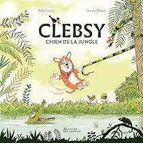 <a href="/DidierJeunesse/">Didier Jeunesse</a> Nouvelle critique sur Clebsy, chien de la jungle de Noé Carlain sur Babelio :  Clebsy est un chien de luxe, ou presque. En tout cas il est habitué à un certain confort. Alors quand son maître lui annonce que dès le lendemain ils ... ift.tt/fX5H0LO
