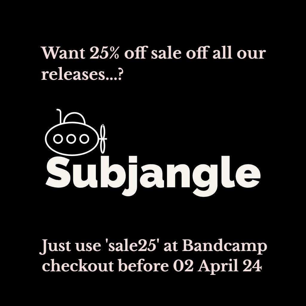 Have a rummage through our cyber-bargain bin before 02 April 2024 and pick up those @subjangle releases you have always fancied at our merchandise link below: subjangle.bandcamp.com/merch