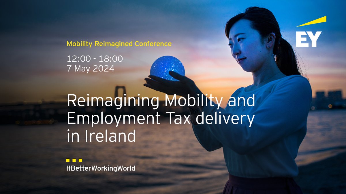 Join EY Ireland for our Mobility Reimagined conference on Tuesday 7th May, from 12 to 6pm at our offices in Harcourt Street, Dublin. his hybrid event will include in-person sessions discussing Mobility and Employment Tax Register for the event here - go.ey.com/3TVDxpT