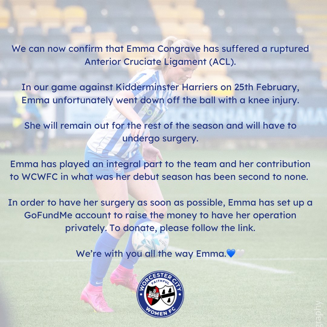 WCWomenFC's tweet photo. 🚨An update on @emmacongrave and the injury she sustained in our game against Kidderminster Harriers.🚨

If you’d like to contribute to Emma’s surgery fundraiser click the link below.⬇️ 

https://t.co/MwuBXpLwBT

#WCWFC #RISE #WorcestershireHour 💙🤍 https://t.co/sQDYlOI246