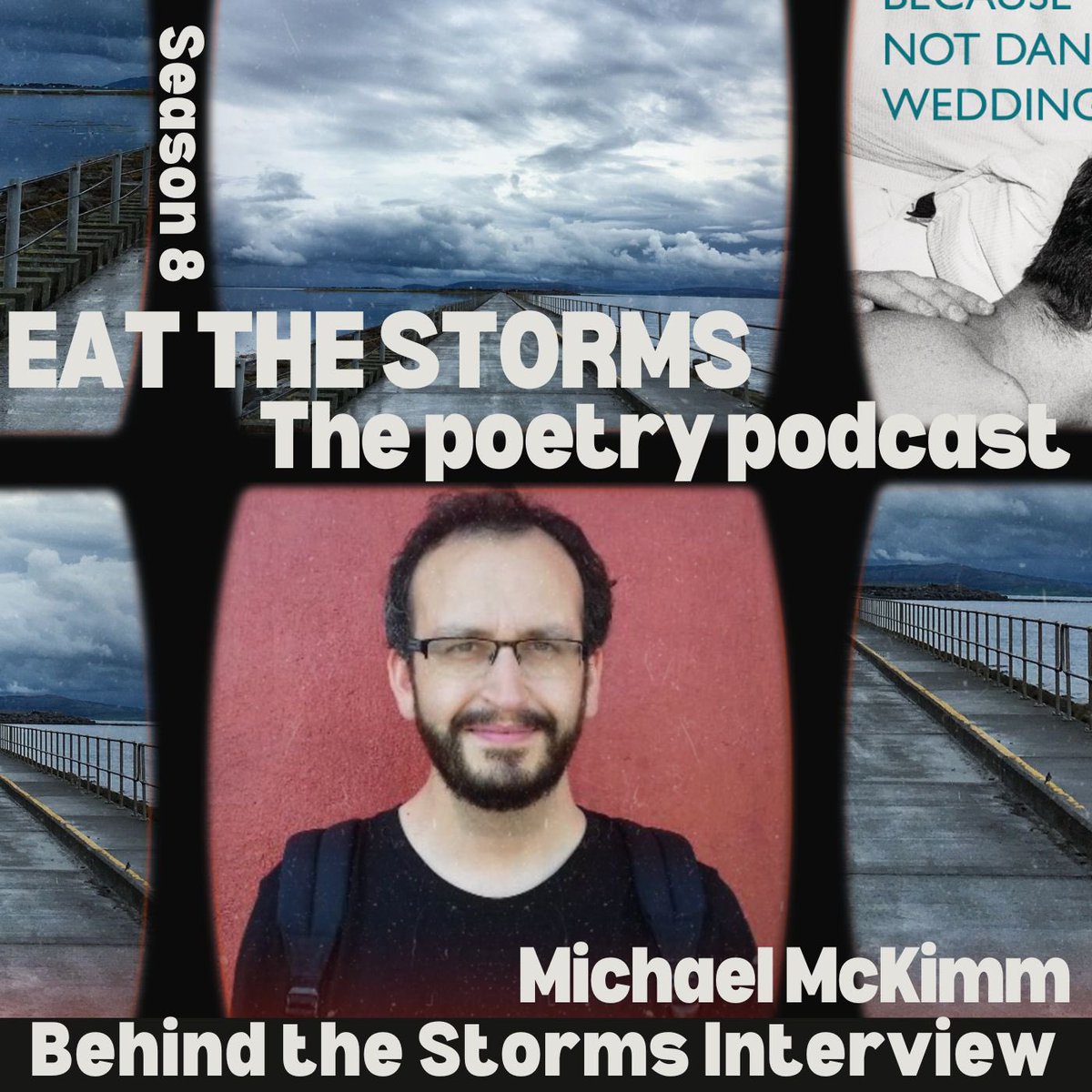 Tomorrow from 5pm on your preferred podcast platform @MichaelMcKimm drops by the #poetry #podcast Eat the Storms to read from his poetry collection Because We Could Not Dance At The Wedding and to chat to me Behind the Storms. Join us to Stay Bloody Poetic 😉