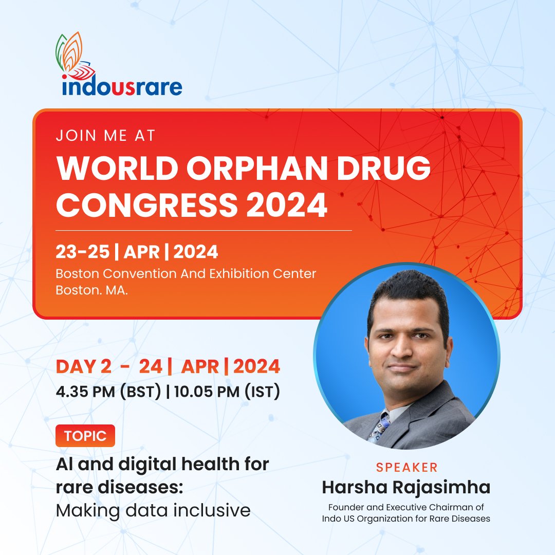 Attend World Orphan Drug Congress 2024, Apr 23–25, Boston. Dr. Harsha Karur Rajasimha, Indo US Organization for Rare Diseases founder, speaks on 'AI and digital health for rare diseases: Making data inclusive.' @OrphanConf @Harsharajasimha #Indousrare #HealthcareConference