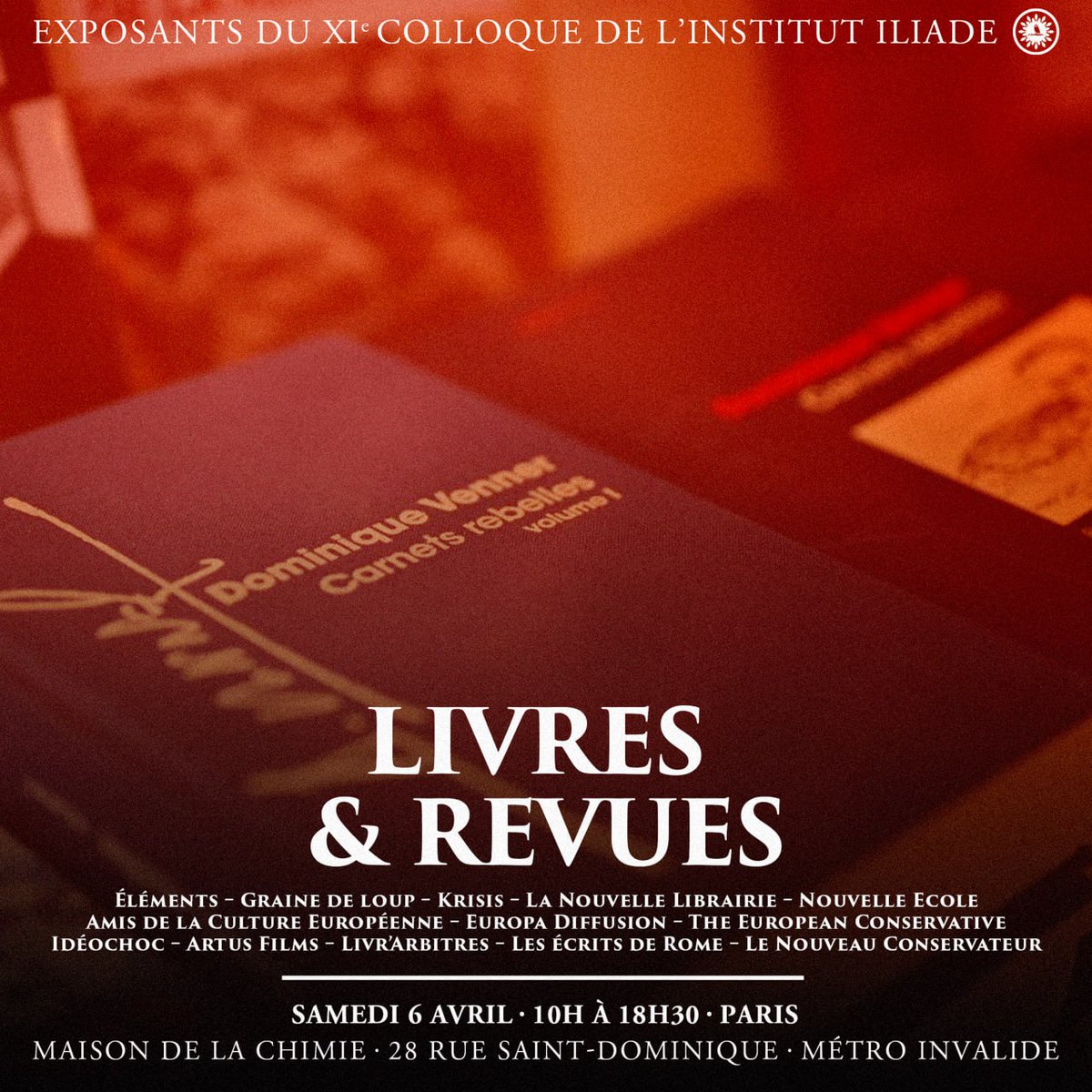 Colloque de l'Institut Iliade le samedi 6 avril à Paris : le rendez-vous des Européens debout ! Retrouvez nos partenaires livres et revues sur leurs stands : @Revue_elements @RevueKrisis @LaNouvelleLibr1 @Nouvelle__Ecole @europadiffusion @EuroConOfficial @IdeoChoc @ArtusFilms…